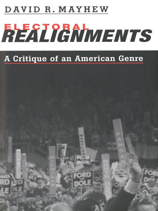 Title details for Electoral Realignments by David R. Mayhew - Available
